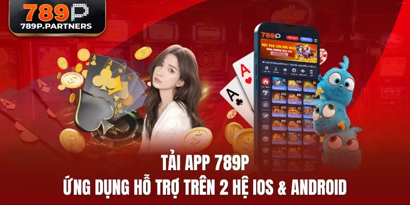 Hướng dẫn chi tiết tải app 789p
