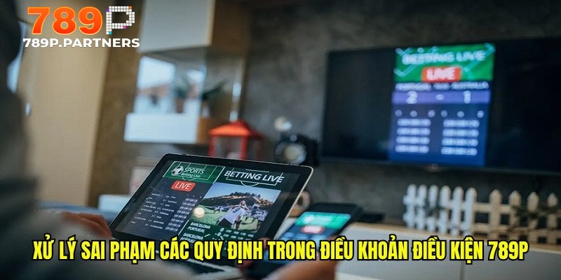 Xử lý sai phạm trong quy định điều khoản điều kiện 789p