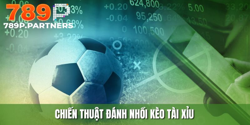 Áp dụng mẹo đánh nhồi mang lại hiệu quả cao