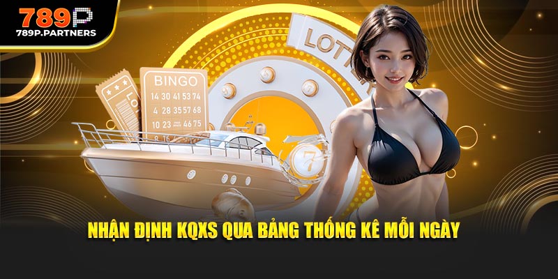 Nhận định KQXS qua bảng thống kê mỗi ngày