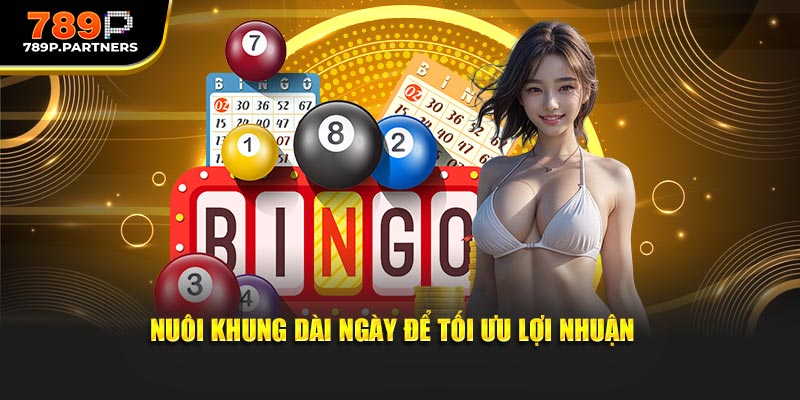 Nuôi khung dài ngày để tối ưu lợi nhuận